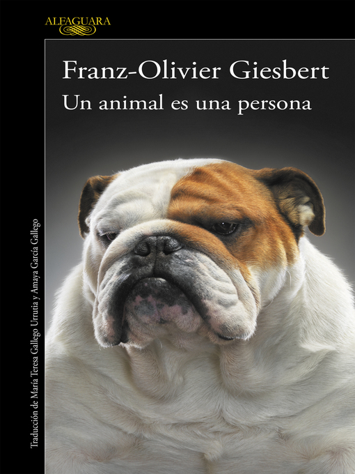 Title details for Un animal es una persona by Franz-Olivier Giesbert - Available